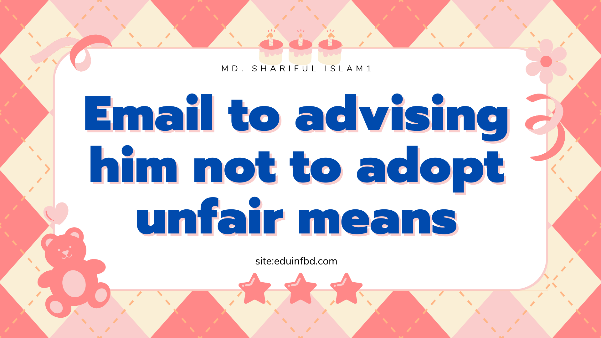 Email to advising him not to adopt unfair means