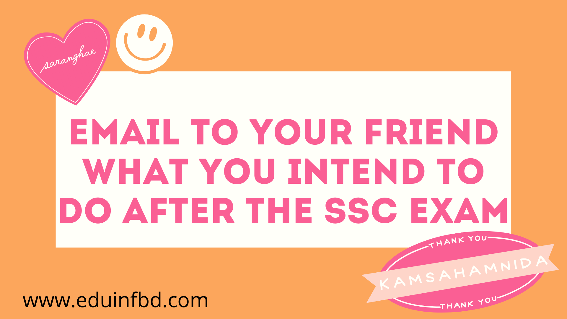 Email to friend what you intend to do after the ssc