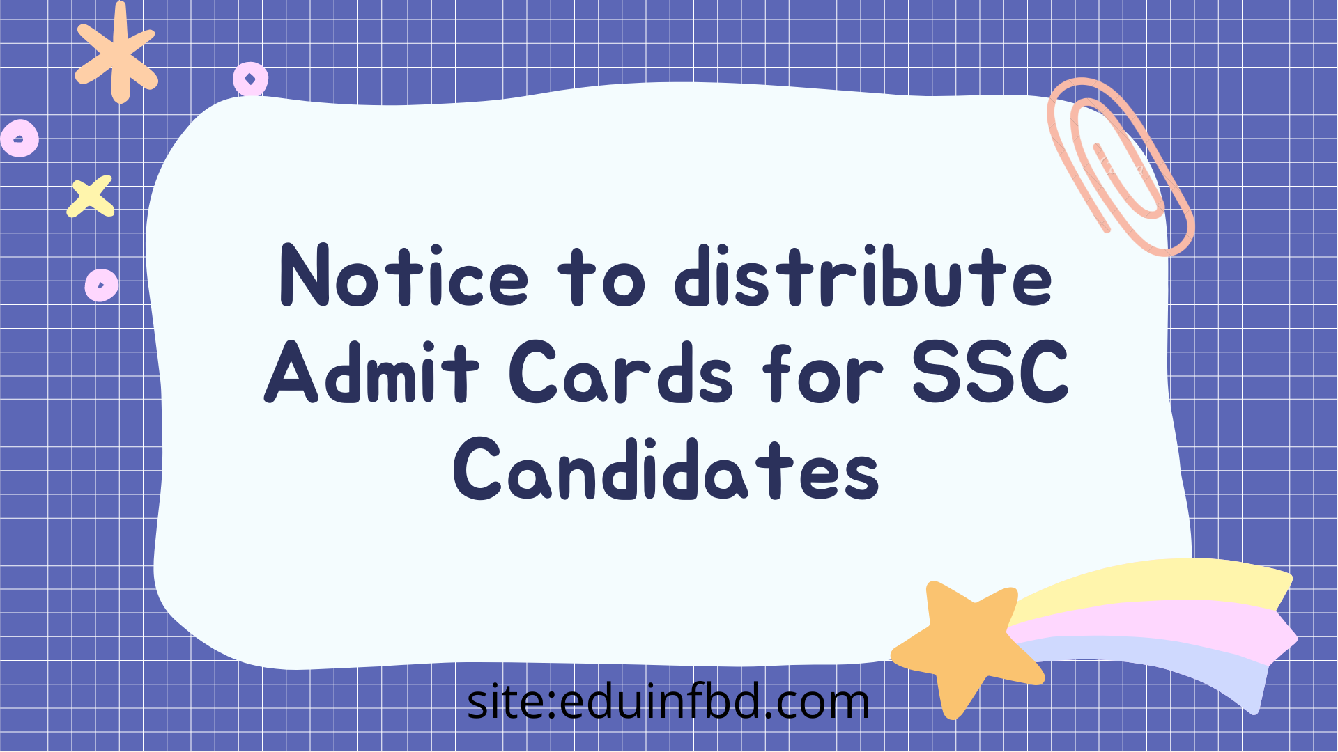 Notice to distribute Admit Cards for SSC Candidates