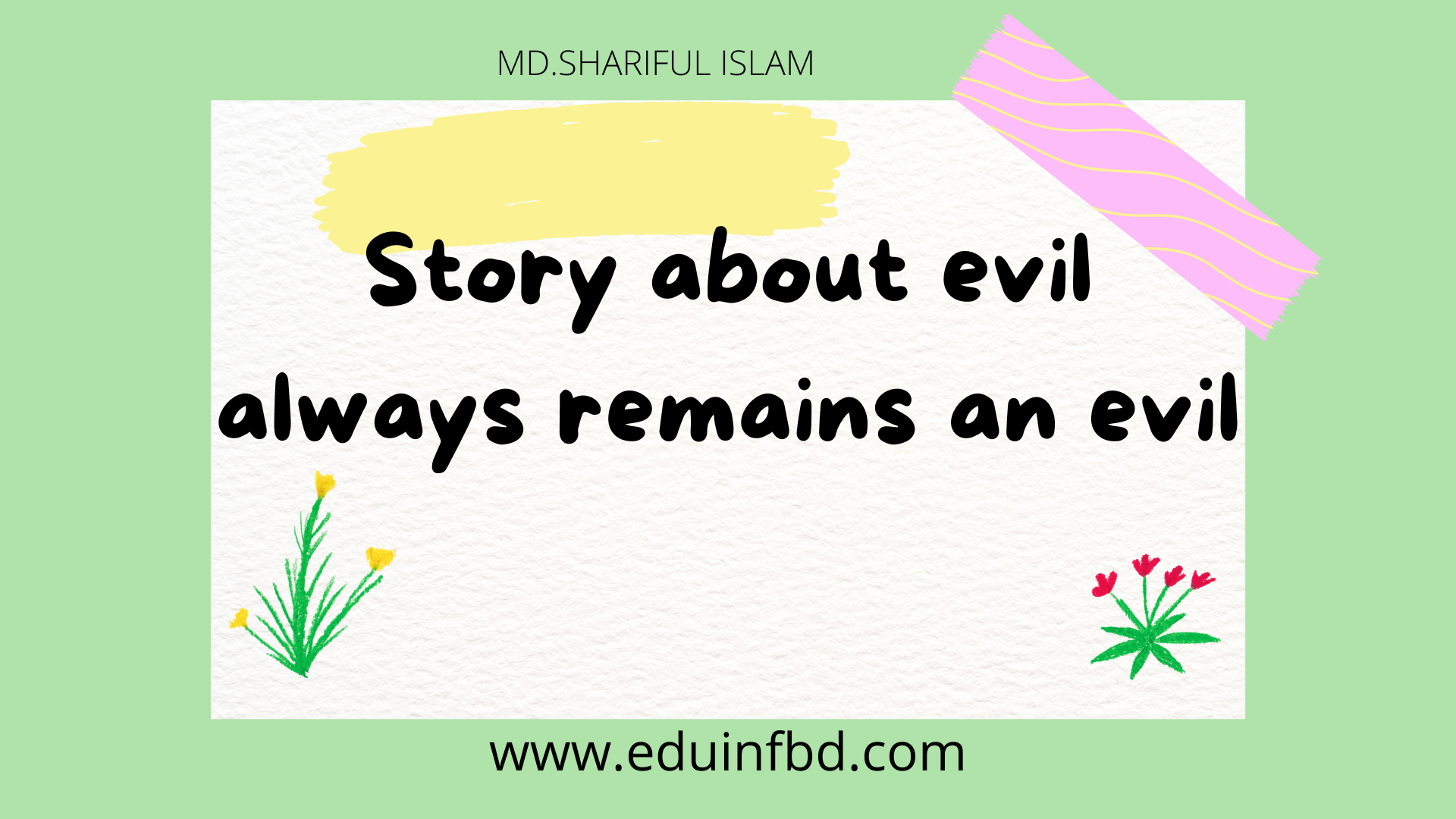 Story about evil always remains an evil