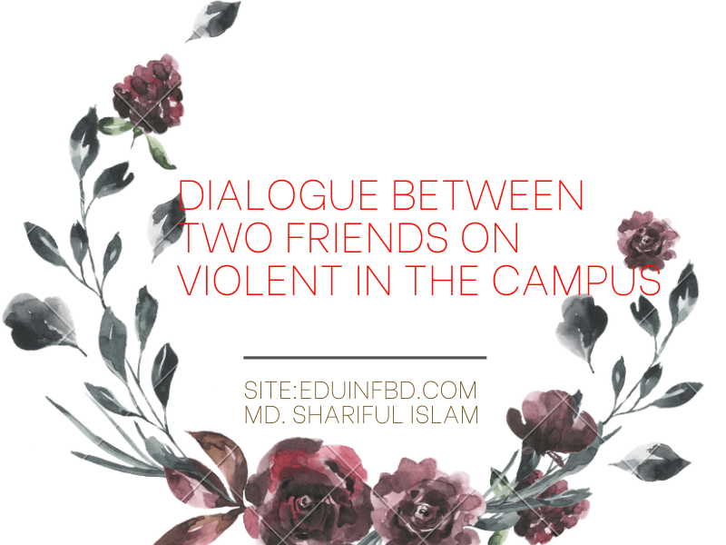 Dialogue between two friends on violent in the campus