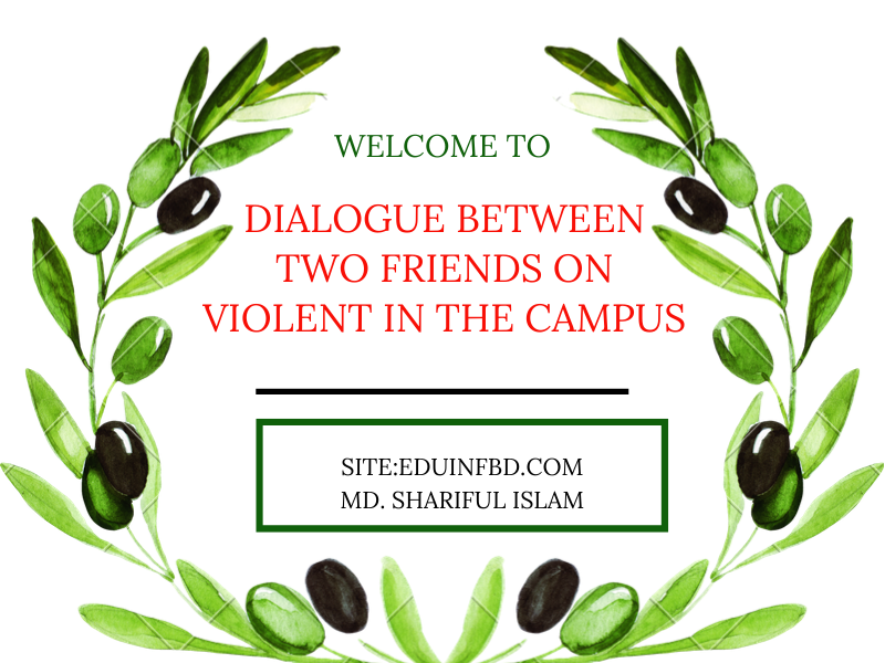 Dialogue between two friends on violent in the campus