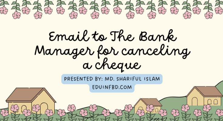 Email to The Bank Manager for canceling a cheque