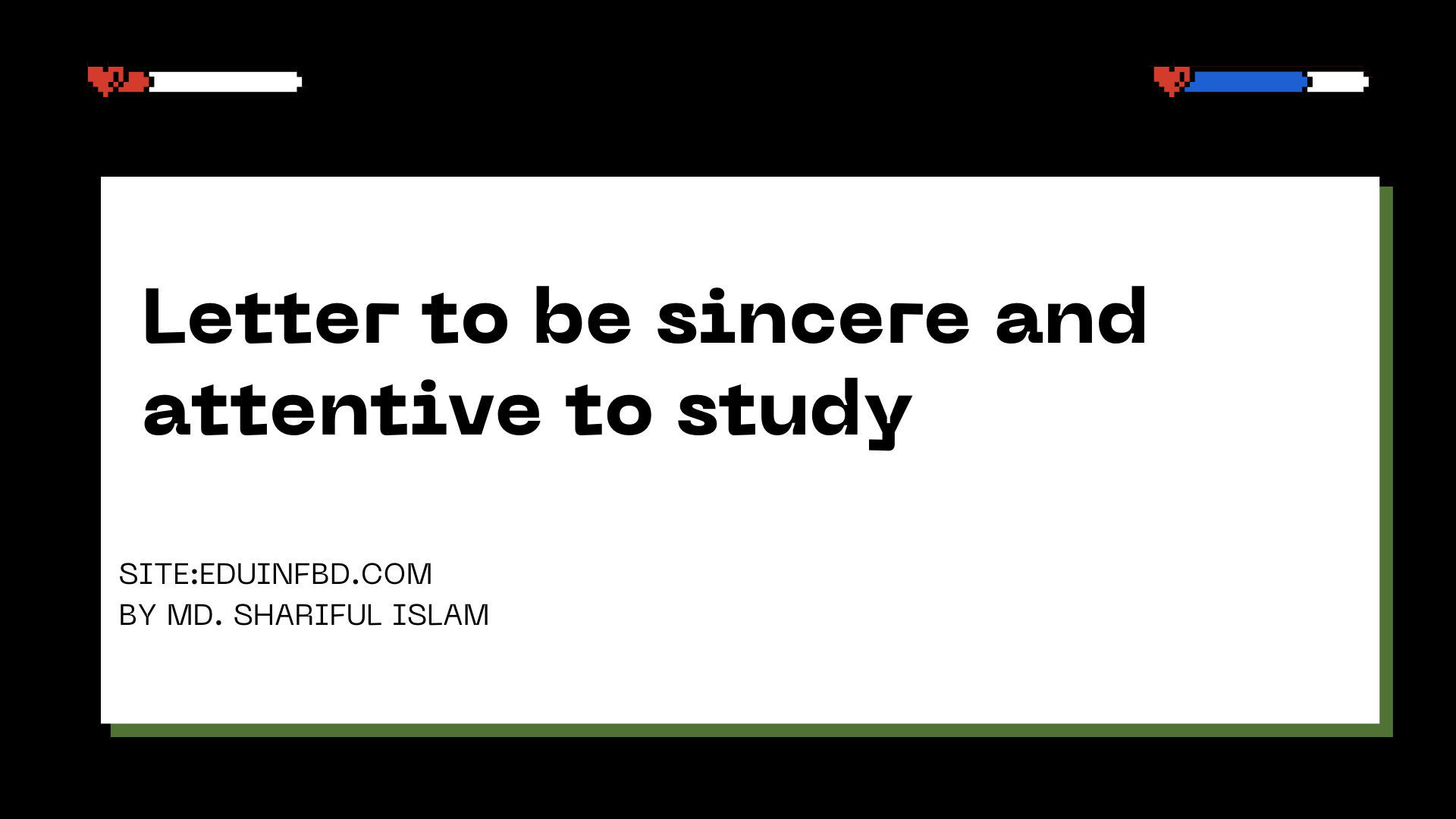 Letter to be sincere and attentive to study