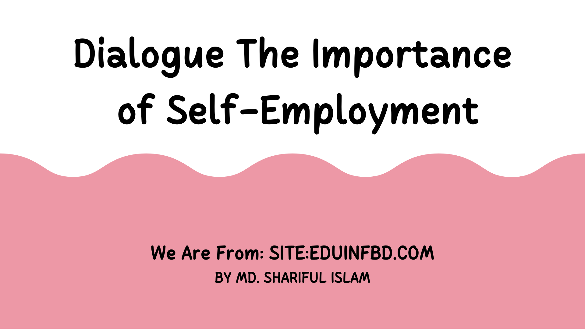 Dialogue The Importance of Self-Employment