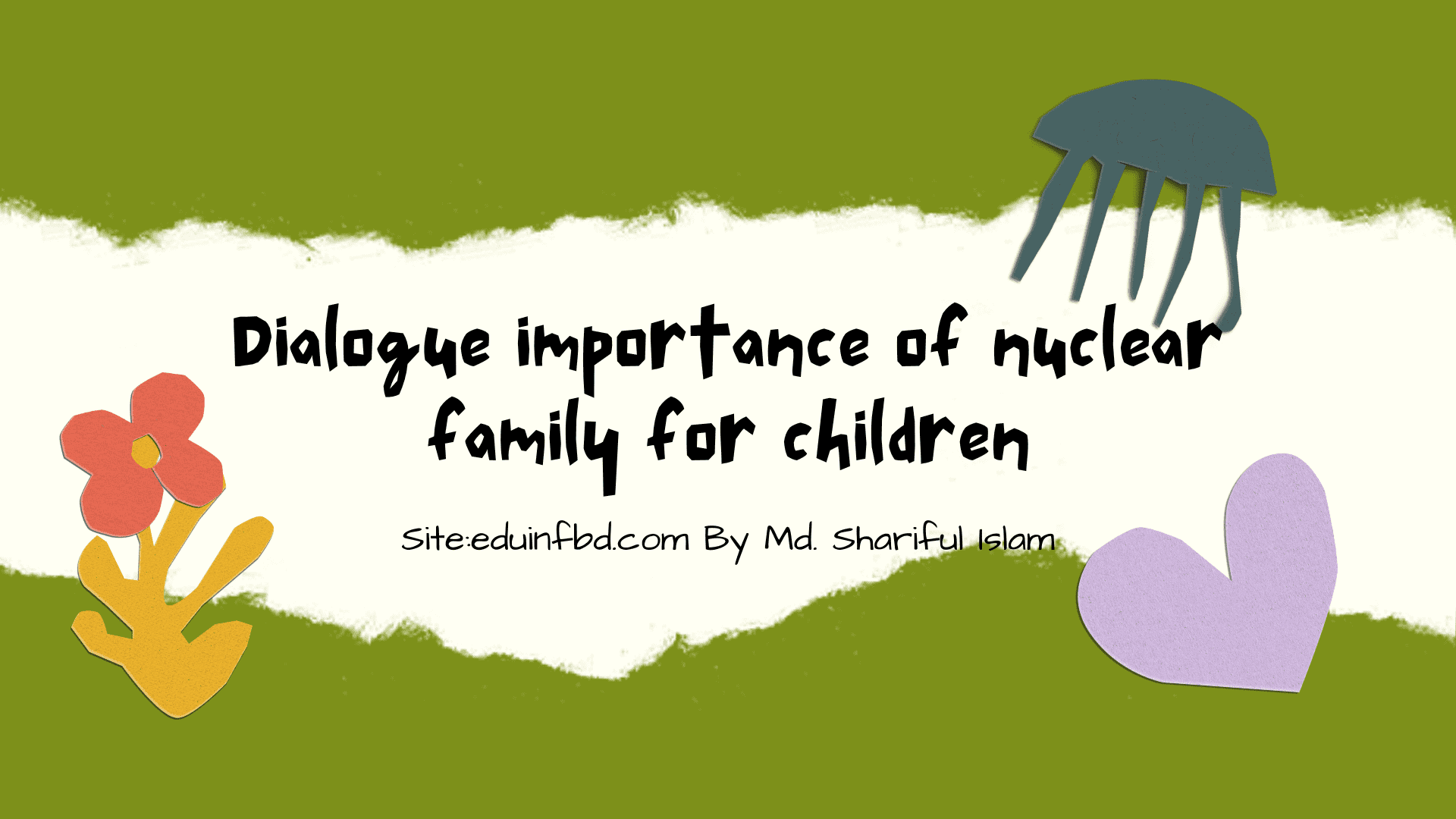 Dialogue importance of nuclear family for children