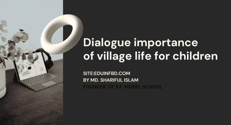 Dialogue importance of village life for children