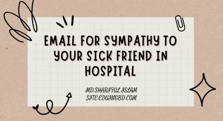 Email For Sympathy To Your Sick Friend in Hospital