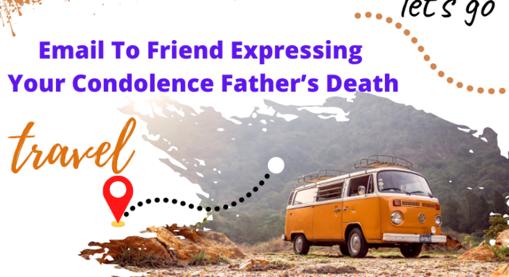 Email To Friend Expressing Your Condolence Father’s Death