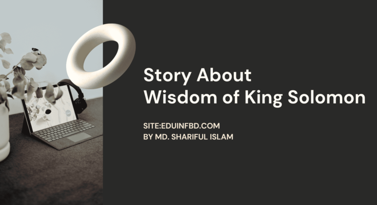 Story About Wisdom of King Solomon