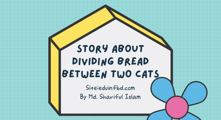 Story about dividing bread between two cats