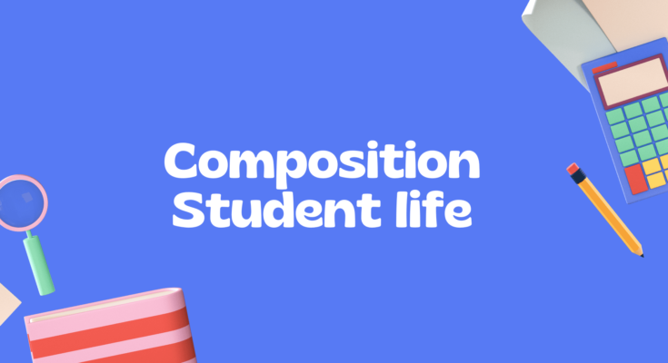 Composition Student life