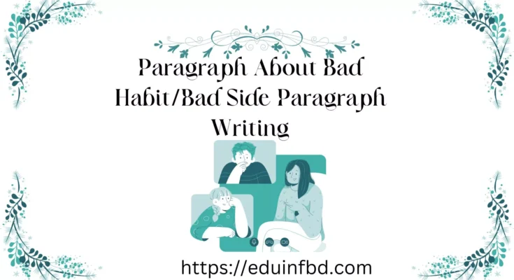 Bad habit/Bad side paragraph Writing